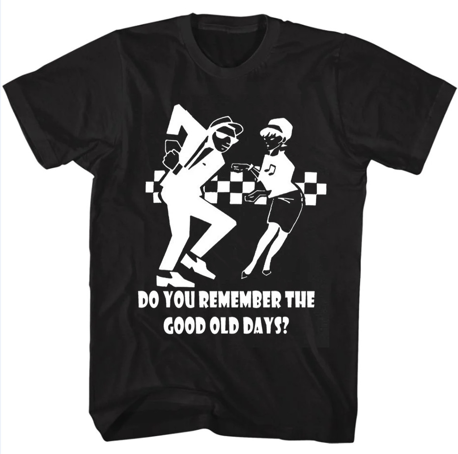 Do You Remember the Good Old Days 2 Tone The Specials T Shirt Full Size S-5XL gallery