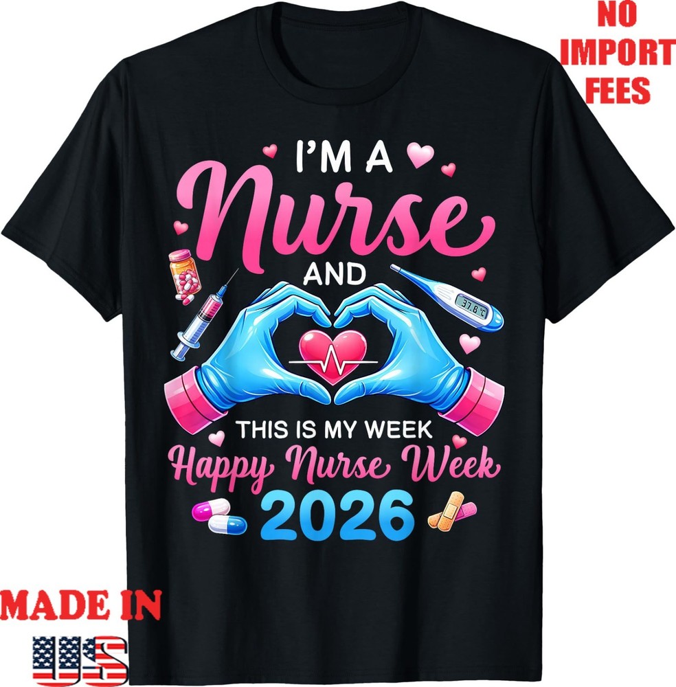 I’m A Nurse and This is My Week Happy Nurse Week 2026 Nurses Kids Adult T-Shirt