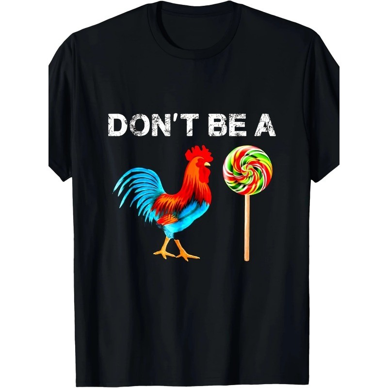 Cock A Doodle Dont Be A Sucker Funny Fathers Day T-Shirt