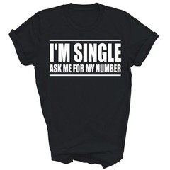 I’m Single Ask Me For My Number Dating Unisex Shirt Gift