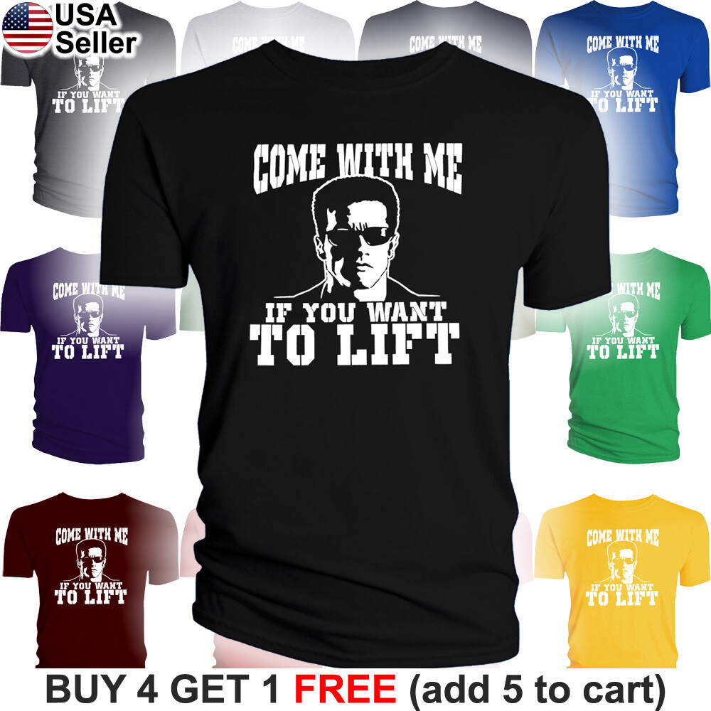 Come with me if you Want to Lift T-Shirt Arnold Terminator Exercise Gym Work Out gallery