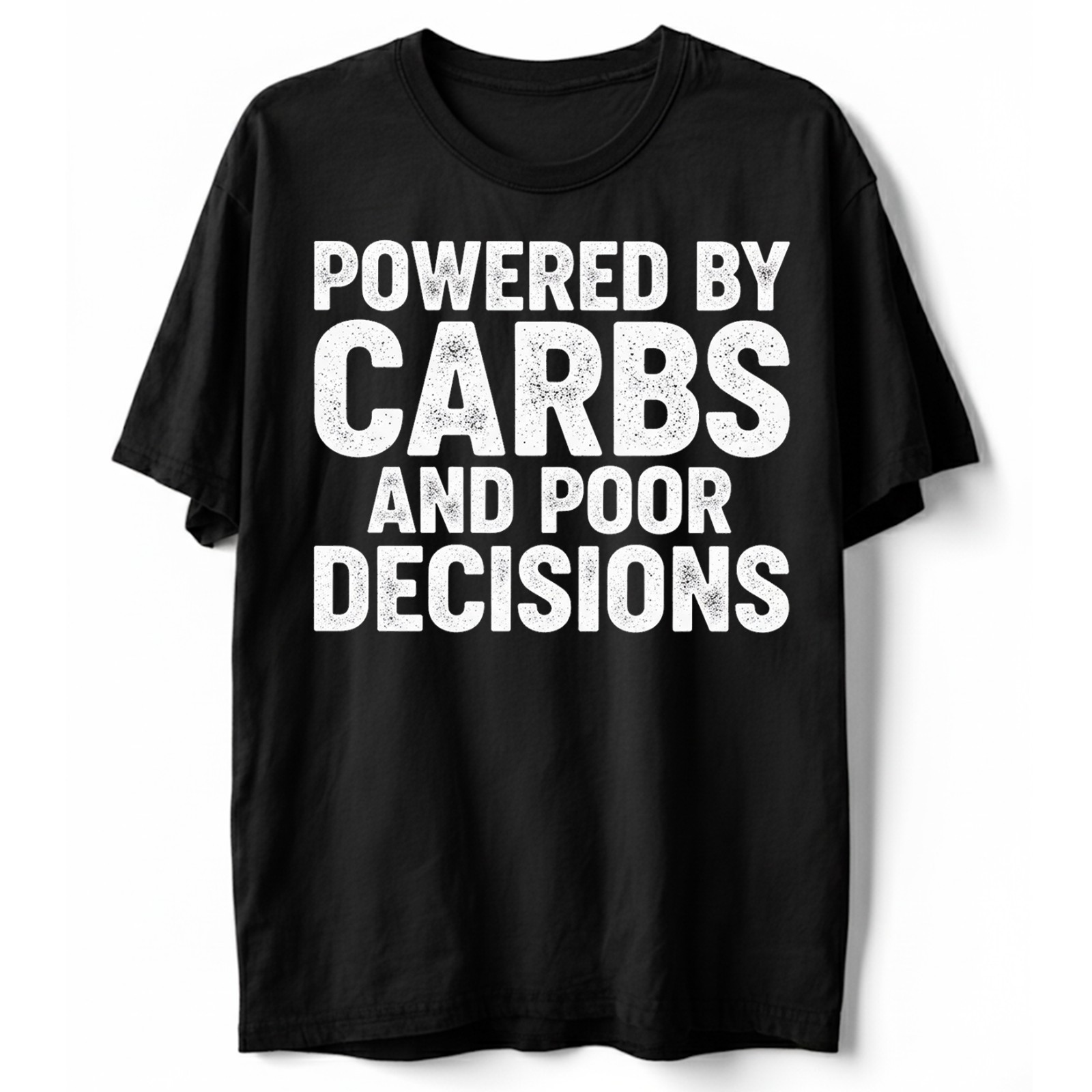 Funny Food T-Shirt Powered By Carbs & Poor Decisions Fast Food Sarcastic Tee gallery