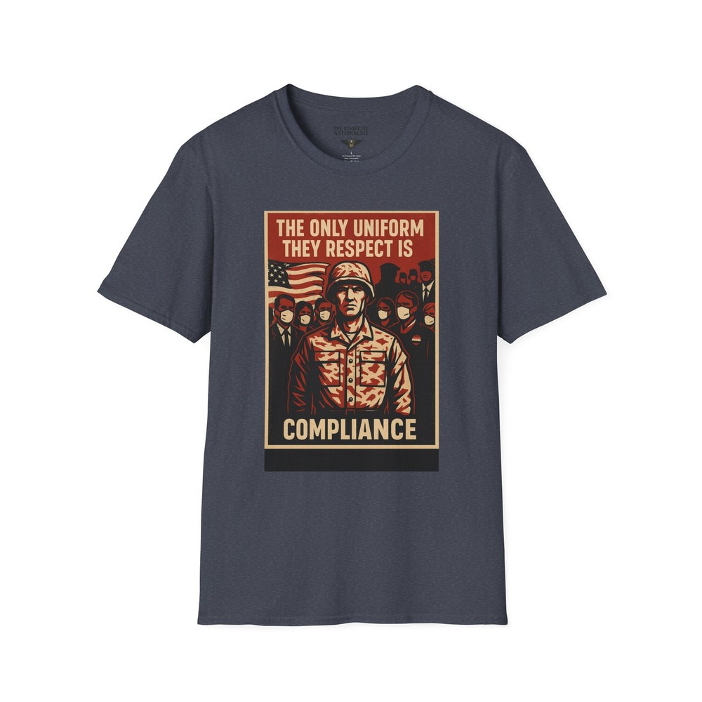 The Only Uniform They Respect Is Compliance Unisex Graphic Tee American Veteran