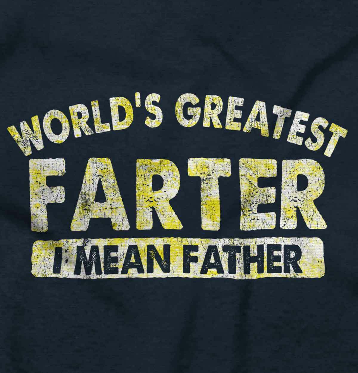 Funny Dad Worlds Best Farter I Mean Father Mens Casual Crewneck T Shirts Tees gallery