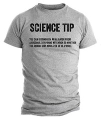 Science Tip Shirt • Funny Alligator vs Crocodile Joke Sarcastic Science tee