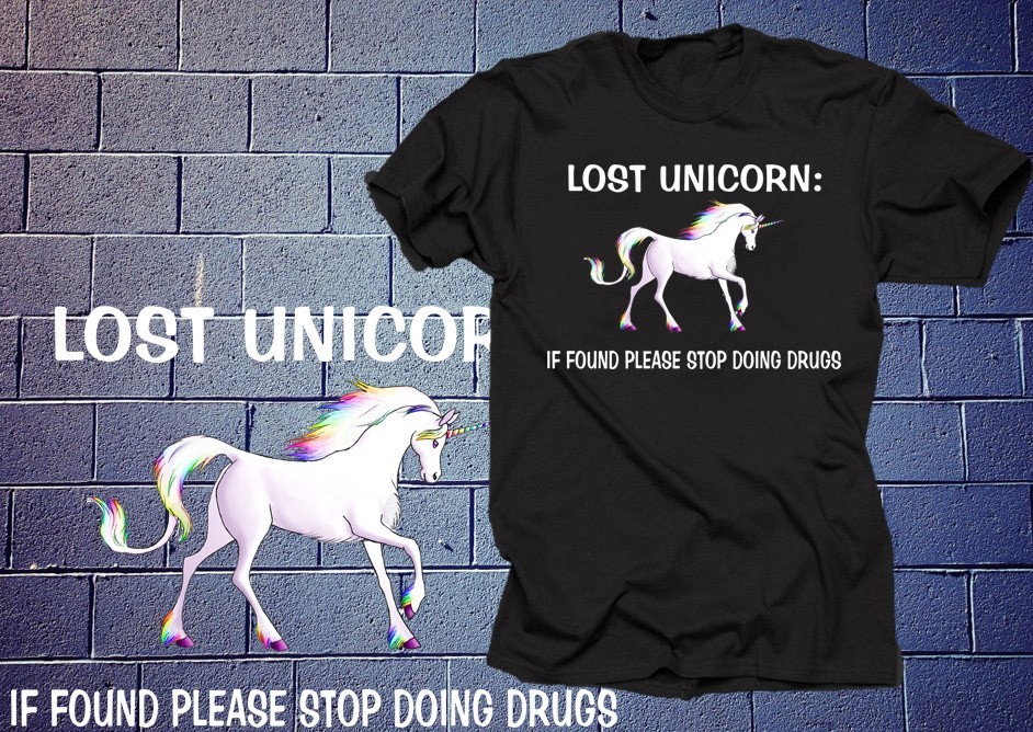Funny Unicorn T shirt Lost Unicorn If found please stop doing drugs Funny shirt gallery
