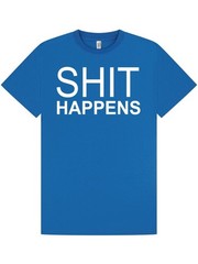 S*** HAPPENS T-shirt Tee / Office / Work / Party / Funny / Birthday Xmas / S-XXL