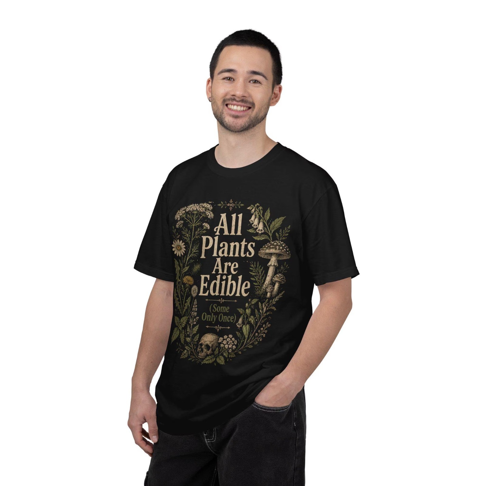 All Plants Are Edible (some Only Once) T-shirt gallery