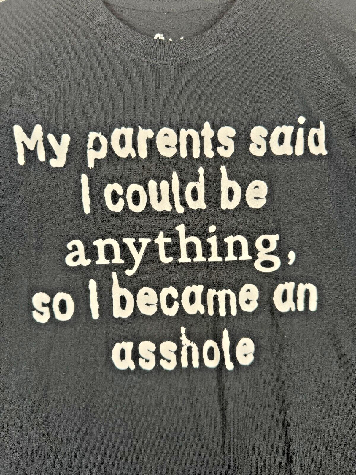 Size 2XL - Spencers Novelty Parents Said I Could Be Anything T-Shirt Black NWOT gallery