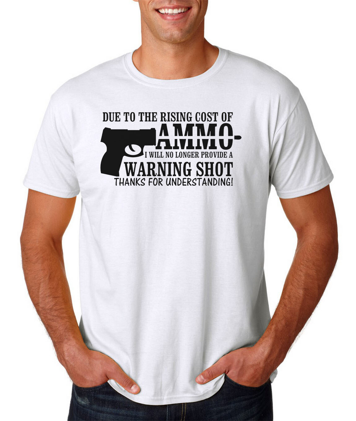 Due To Rising Cost of Ammo, NO WARNING SHOT T-Shirt - Gun Rights Sign Tee 9mm gallery