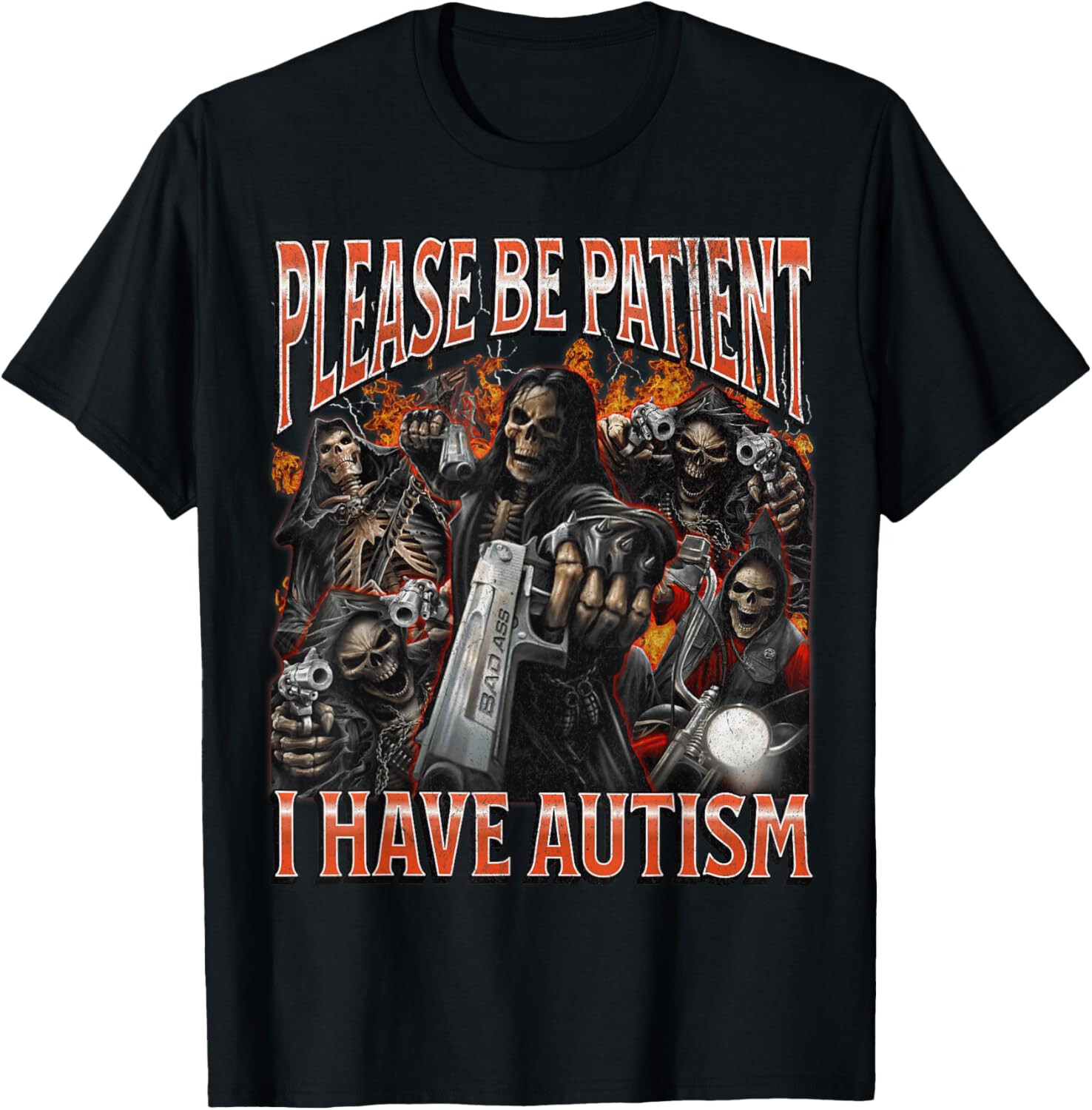 Please Be Patient I Have Autism Funny Hard Skeleton Meme T-Shirt Gift gallery