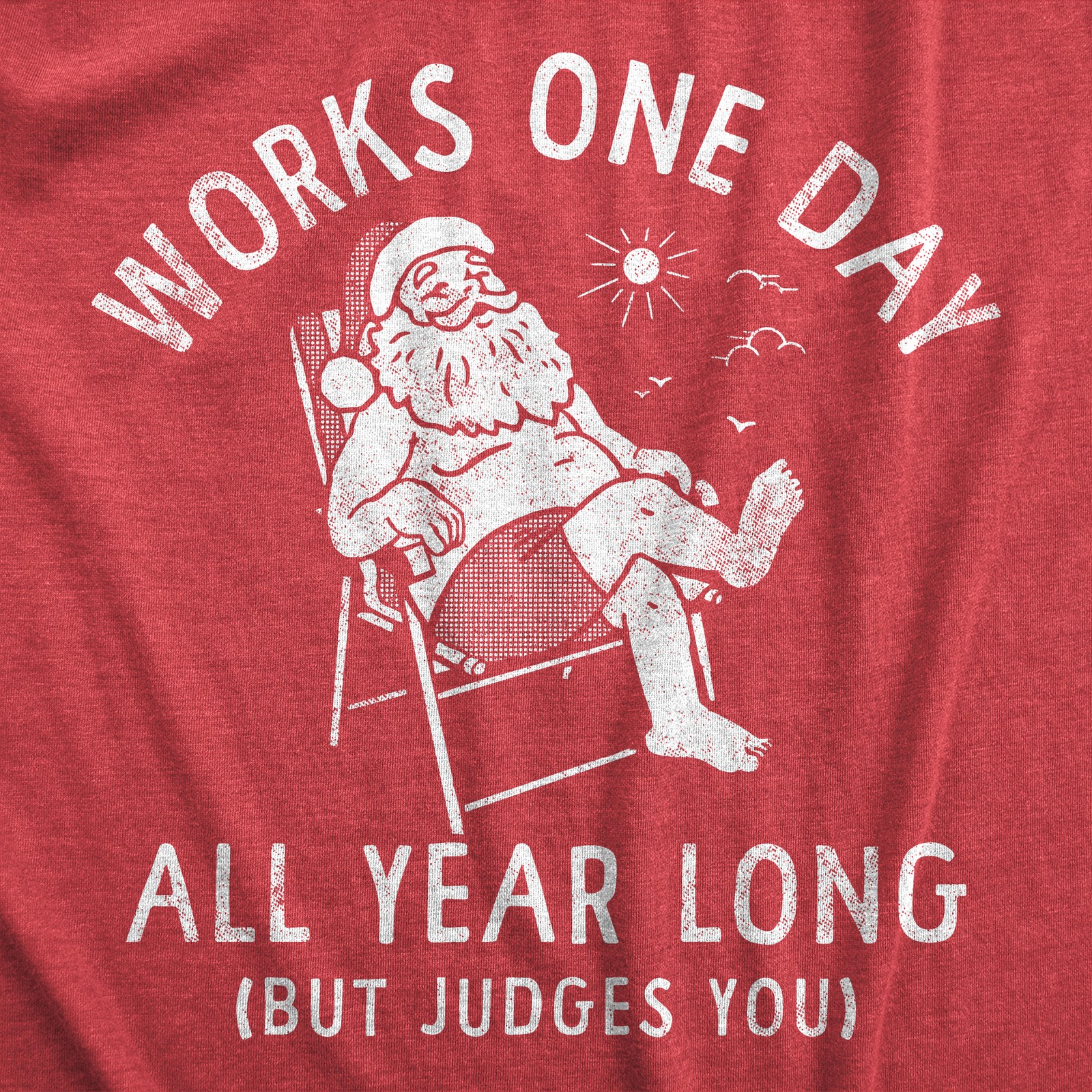 Mens Works One Day All Year Long T Shirt Funny Xmas Lazy Santa Joke Tee for Guys gallery
