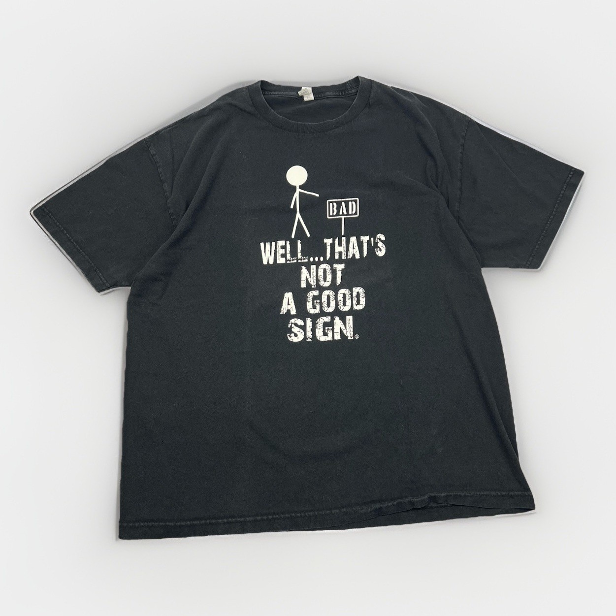 Well That’s Not A Good Sign Sarcastic Humor Graphic Novelty Vintage Cotton