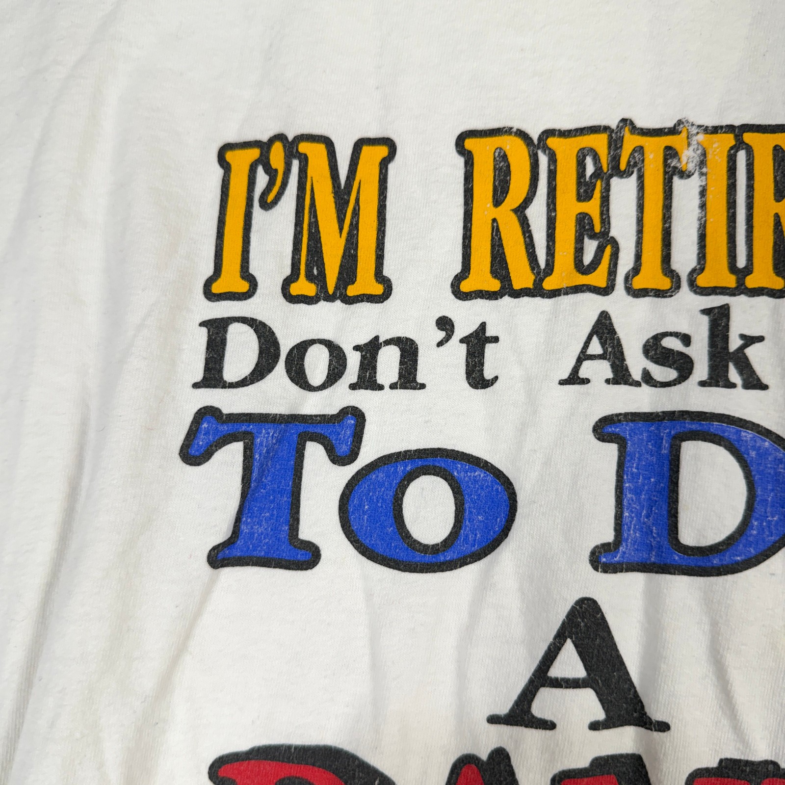 Vintage 90s Retired Don’t Ask Me Tshirt Funny Grandpa Ironic Sarcasm Dad Joke XL gallery