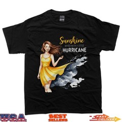 Sunshine Mixed With A Little Hurricane Confident Woman T-Shirt