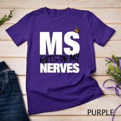 Multiple Sclerosis Gets on my Nerves MS Awareness Unisex T-shirt