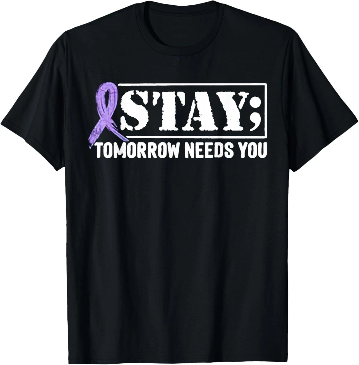 Stay - Tomorrow Needs You Semicolon Suicide Prevention T-Shirt gallery