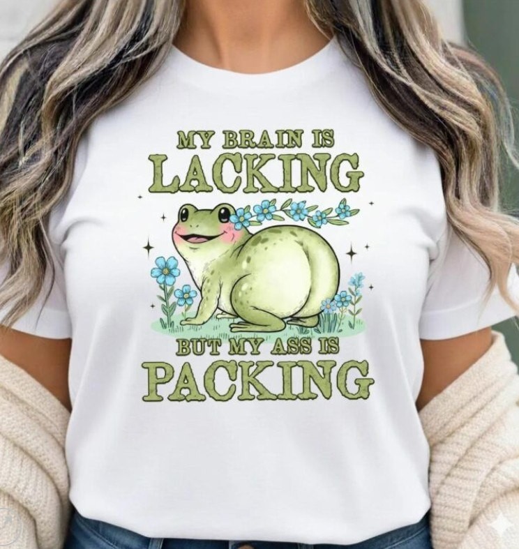 cute, My Brain Is Lacking But My Ass Is Packing Shirt gallery