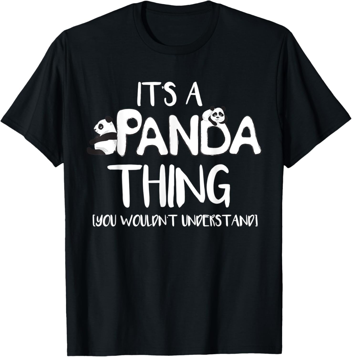 It's A Panda Thing You Wouldn't Understand Funny Saying T-Shirt gallery