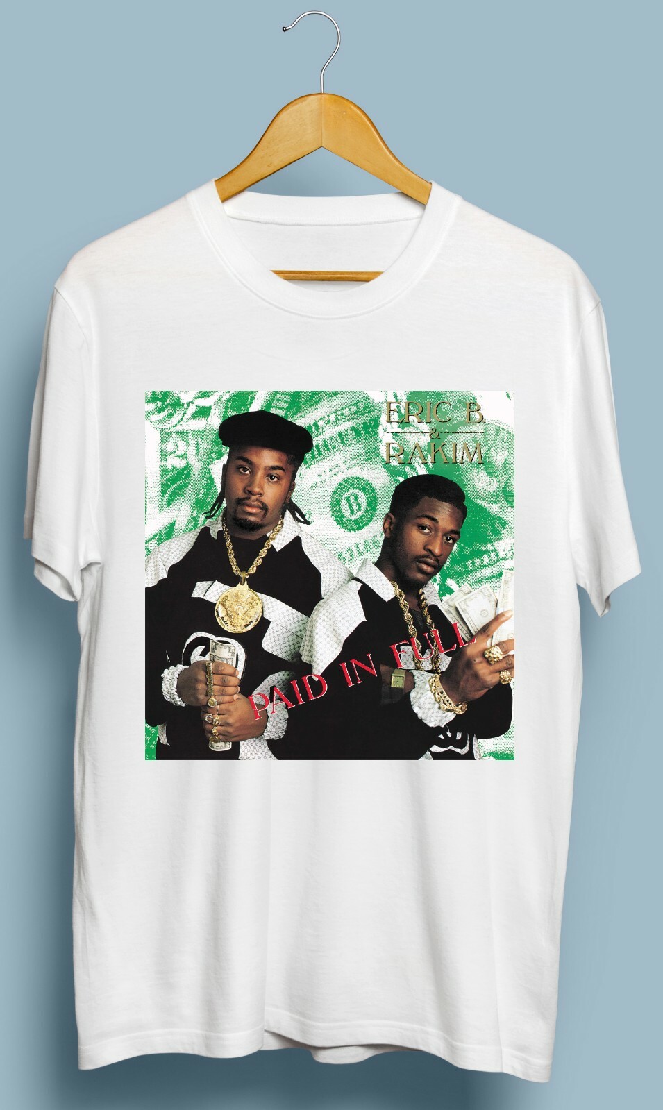 Vintage Eric B Rakim PAID In FULL T Shirt Size S-5XL