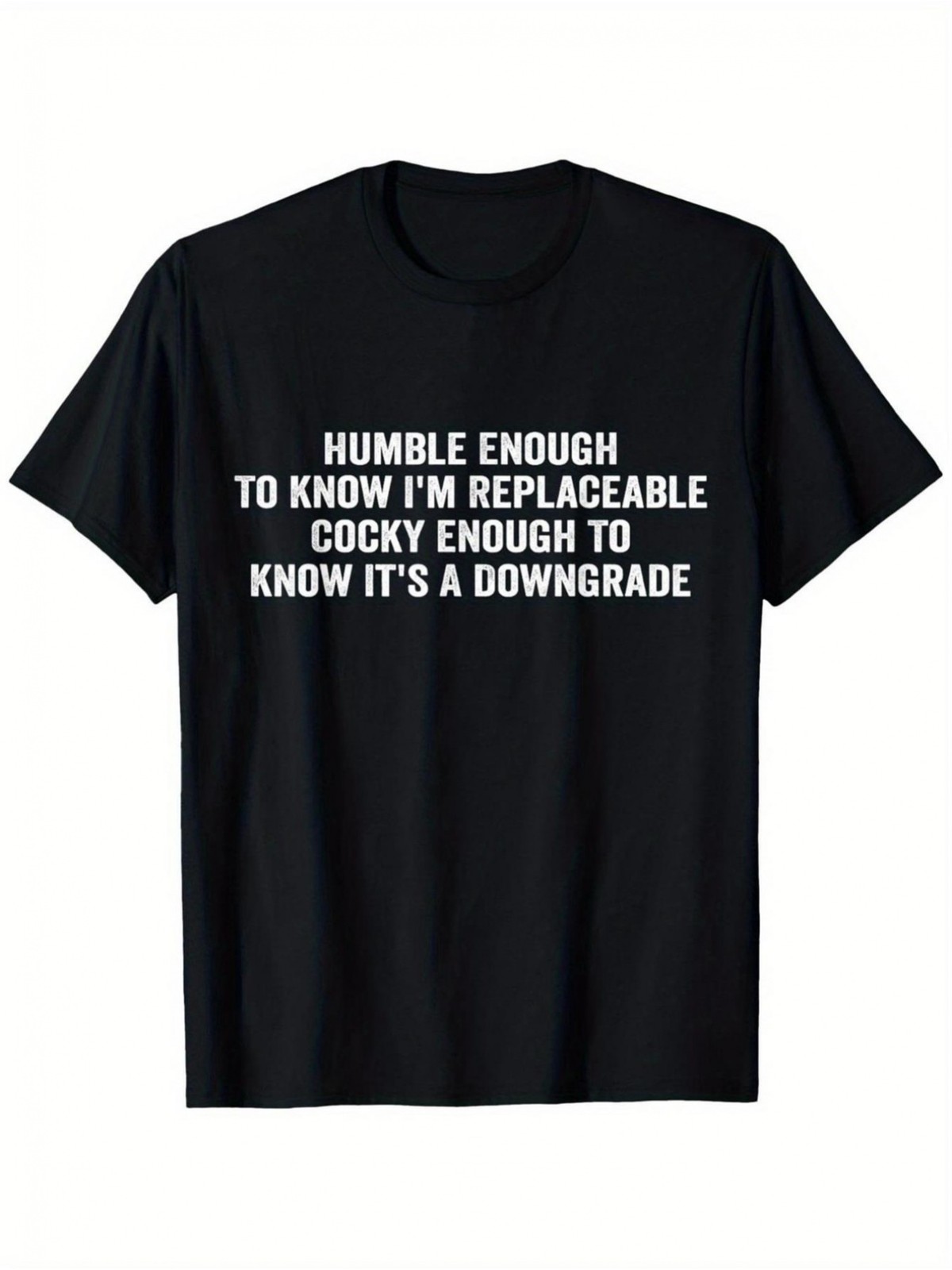 Humorous Slogan T-Shirt Moderately Self-Deprecating Self-Deprecation Joke - S gallery