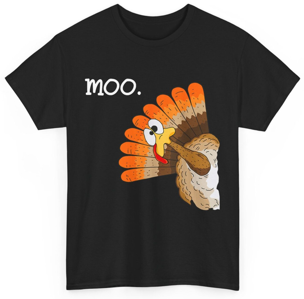Turkey shirt that says moo Fun turkey Face moo Thanksgiving Shirt