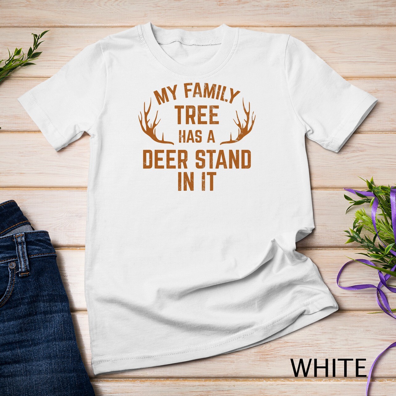 My Family Tree Has A Deer Stand In It Hunting Tshirt Unisex T-shirt