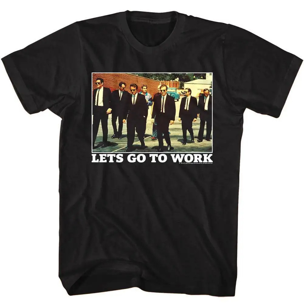 Reservoir Dogs Let’s Go To Work Men’s T Shirt