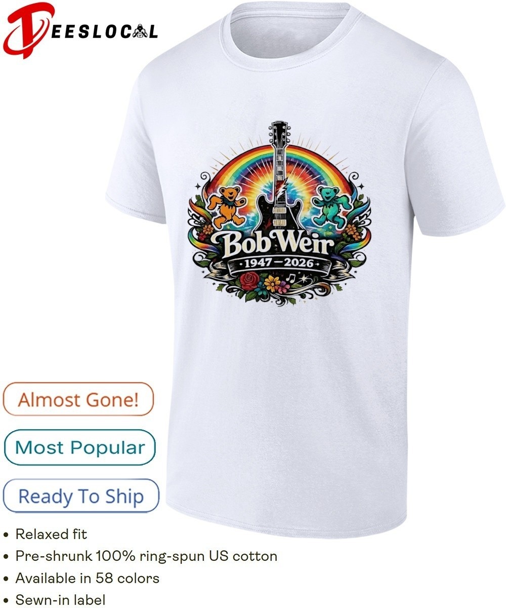 Bob Weir 1947 – 2026 Grate*ful Dead Shirt Unisex
