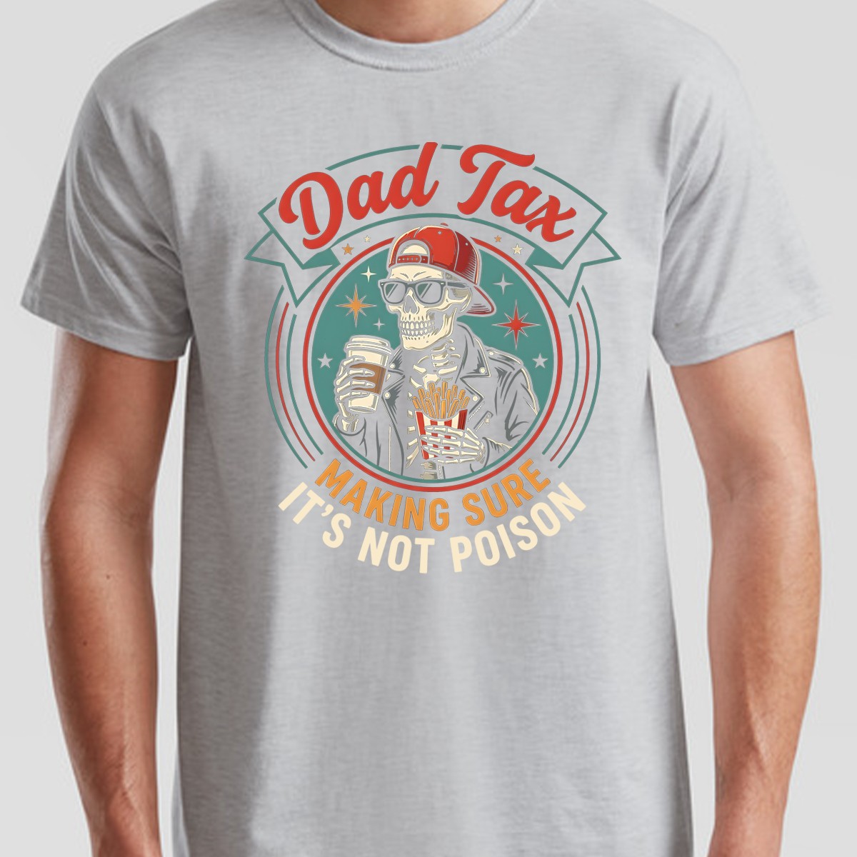 Dad Tax Making Sure Mens T Shirt It's Not Poison Funny Fathers Day Tee gallery