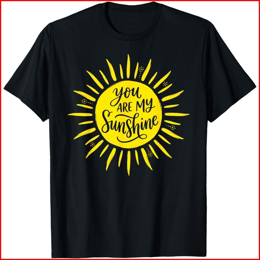 You are My Sunshine Positivity Earth Day Sun T-Shirt