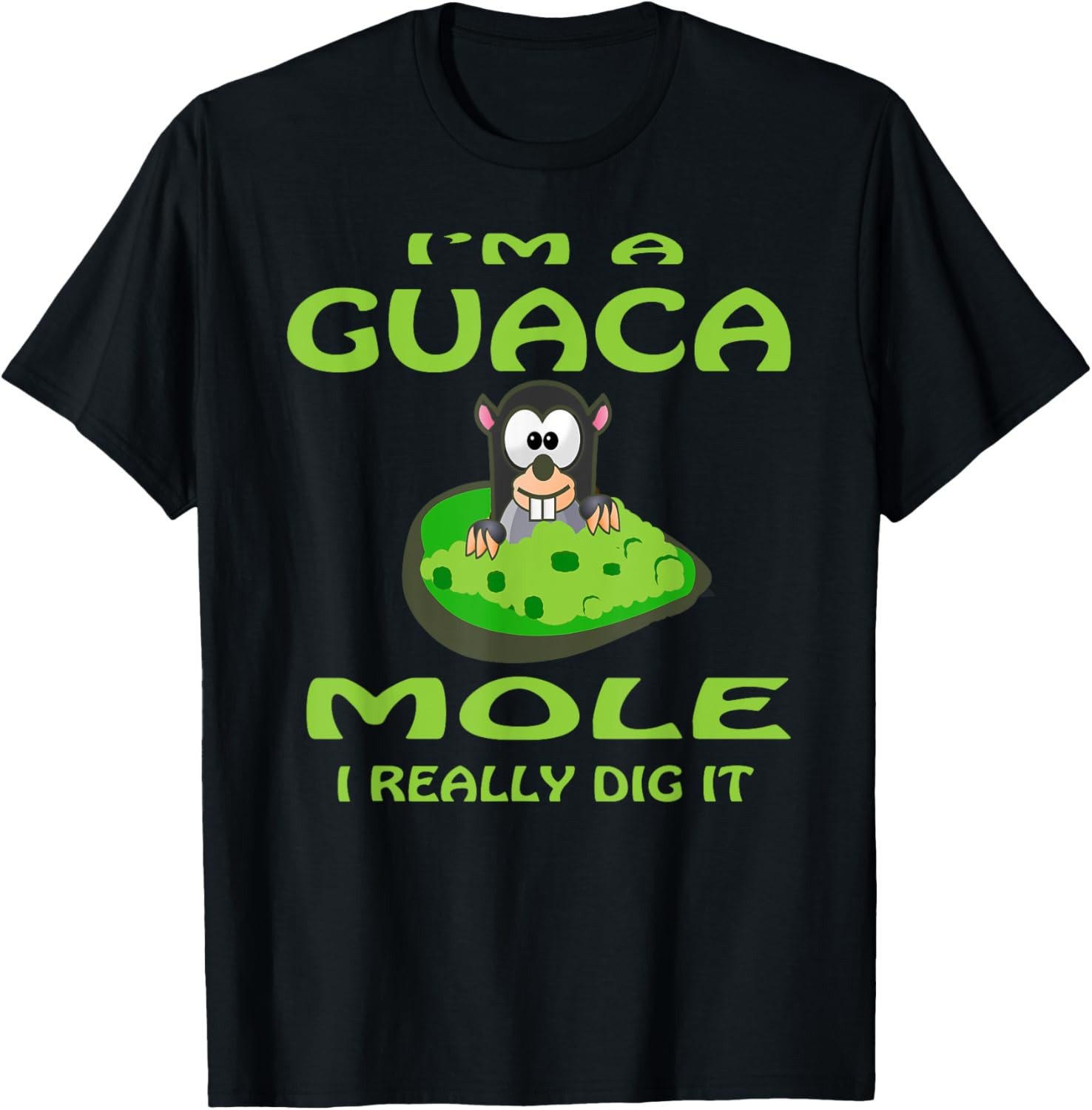 Avocado Guacamole Dip Guac Mole Mexican Food Funny Saying T-Shirt gallery