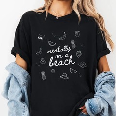 Mentally On Beach Summer Vacation Comfort Tee