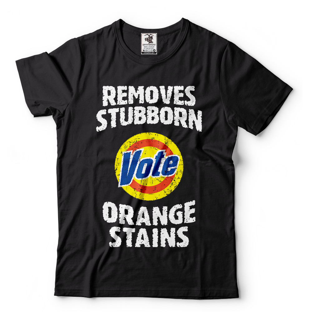 Anti trump shirts Vote Removes Stubborn Orange Stains Funny Political T-Shirt gallery