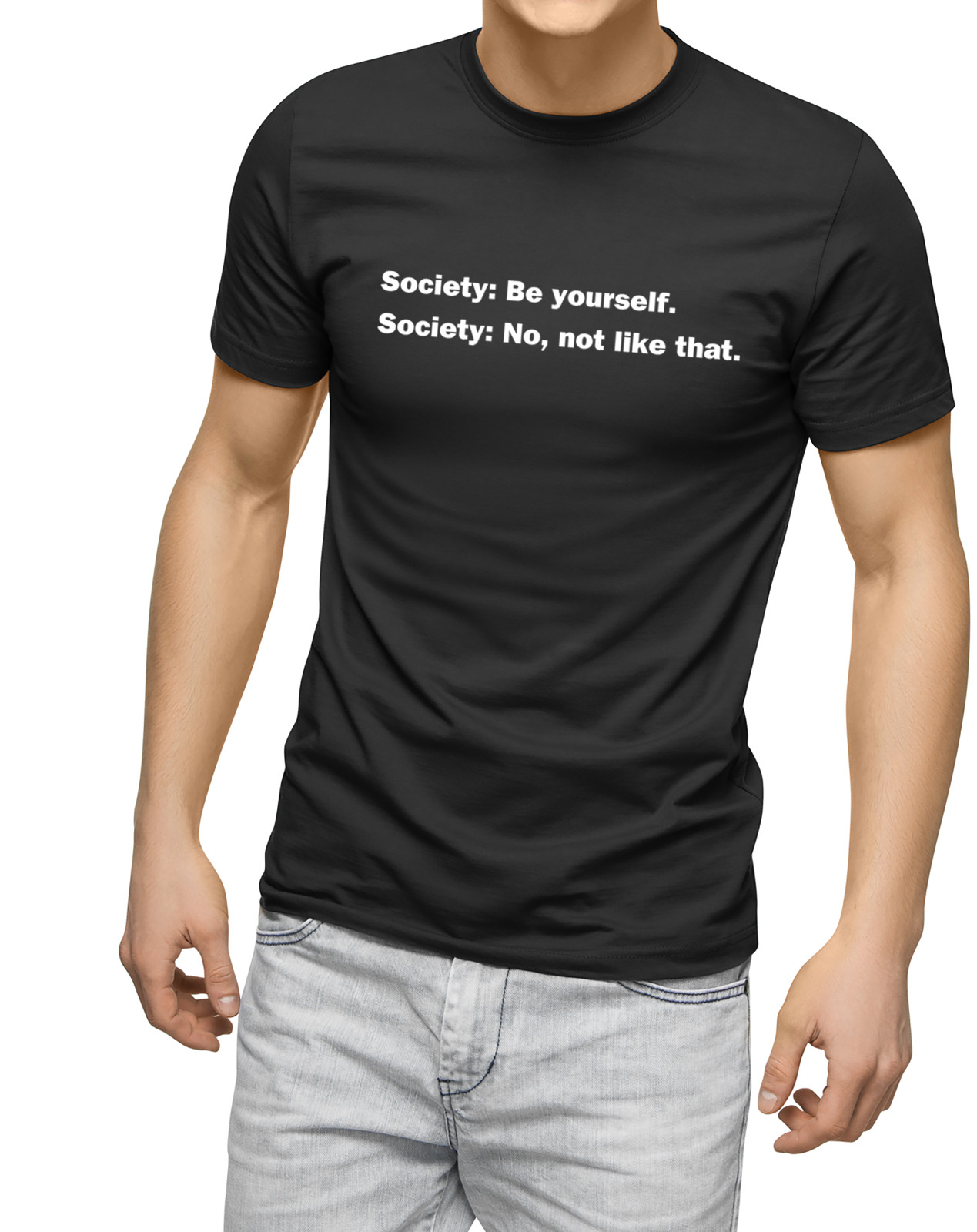 Funny Quote T shirt Society Be Yourself Humor Funny Sarcastic T shirts Rebel gallery