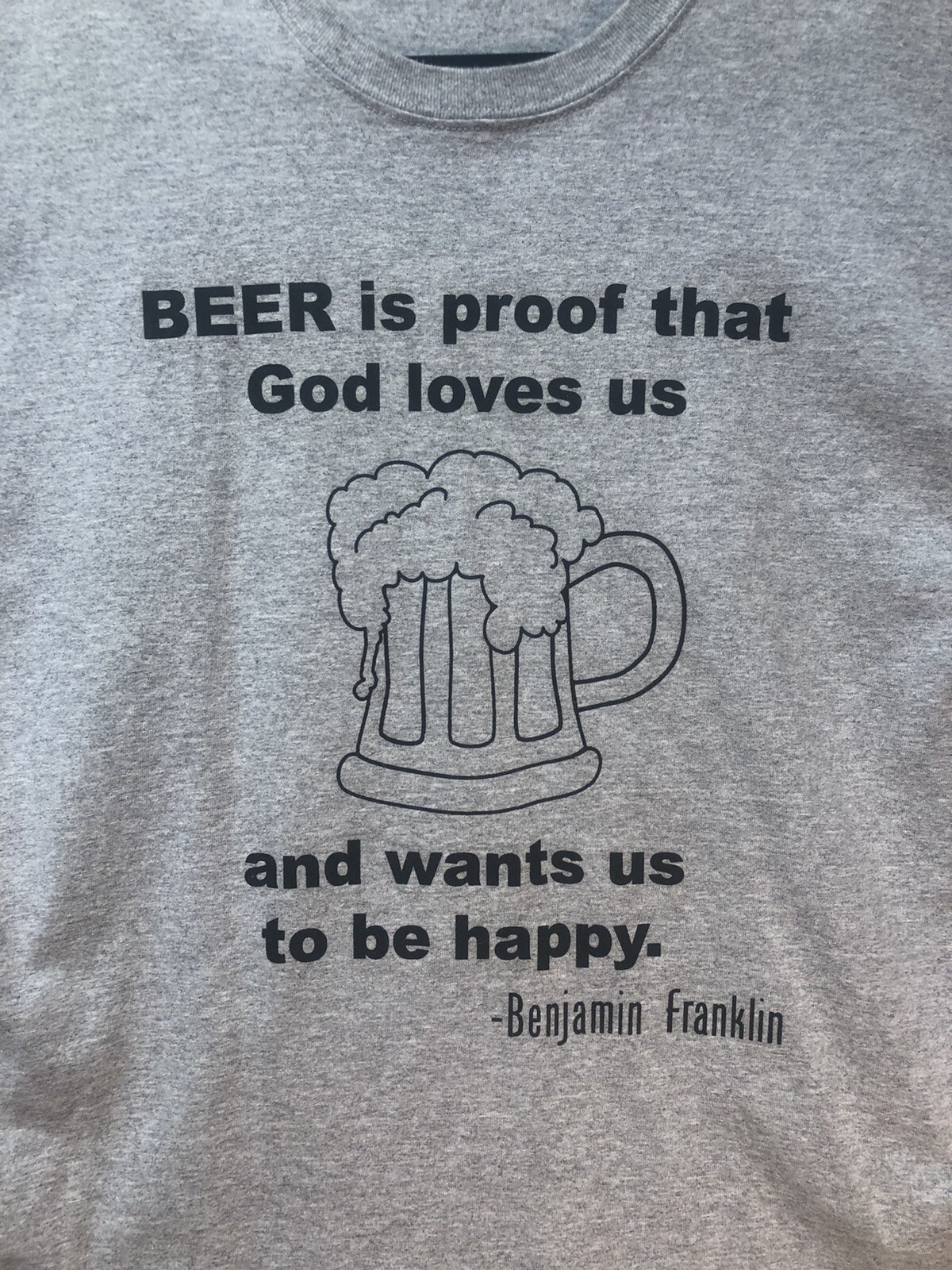 Beer Drinking T-Shirt XL Gray Benjamin Franklin Quote God gallery