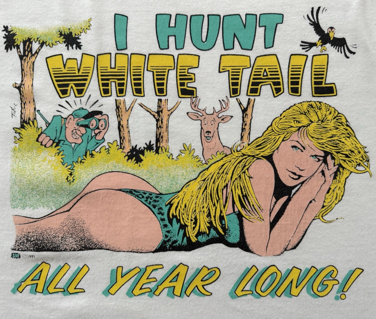 VINTAGE I HUNT WHITE TAIL ALL YEAR LONG T-SHIRT 1991 PARODY HUNTING DEER FUNNY gallery