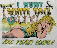 VINTAGE I HUNT WHITE TAIL ALL YEAR LONG T-SHIRT 1991 PARODY HUNTING DEER FUNNY