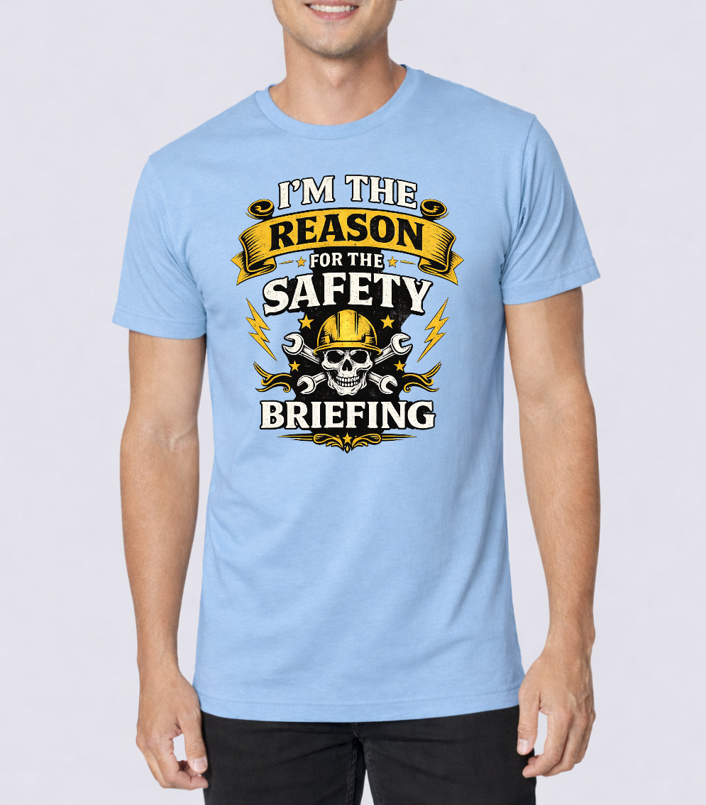 I’m The Reason For The Safety Briefing Shirt, Funny Construction Worker T-Shirt gallery