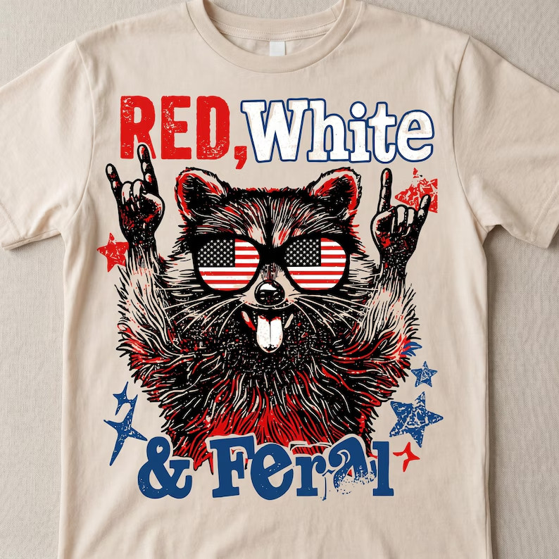 Red White and Feral shirt, Unhinged Raccoon Fourth of July Tee
