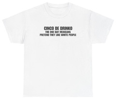 Cinco De Drinko Funny Cinco De Mayo Tee | Unethical Threads