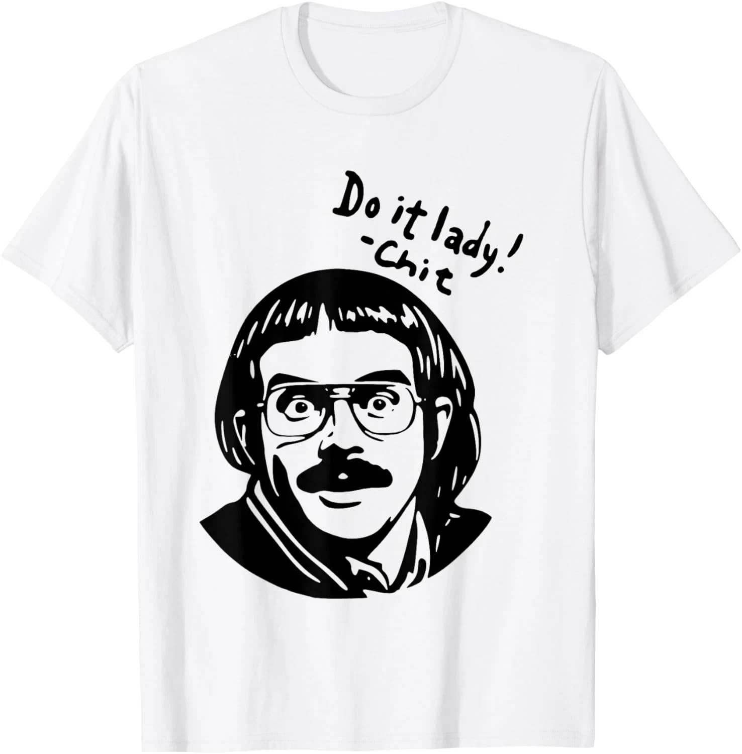 Do it lady! Trending Funny saying Men Women T-Shirt gallery