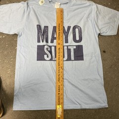 Mayo Slut – Funny Tshirt New Large