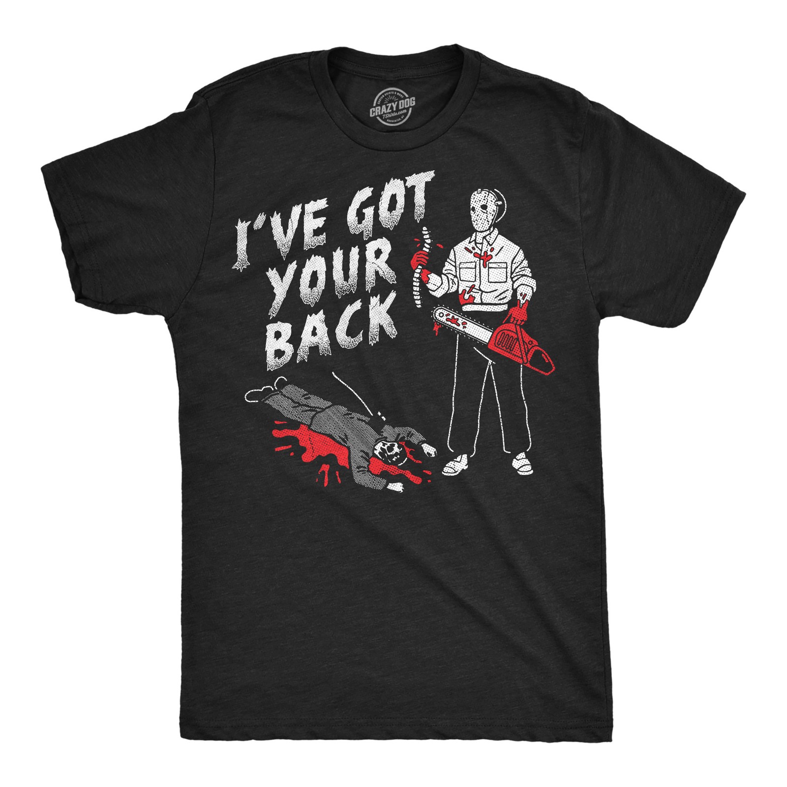 Mens Funny T Shirts Ive Got Your Back Sarcastic Killer Graphic Novelty Tee For gallery