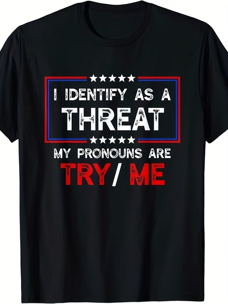 I Identify As A Threat Graphic Tee – Sarcastic Pronouns Humor T-Shirt