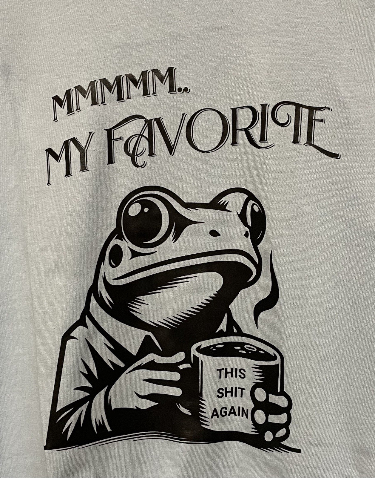 Unisex T Shirt Frog My Favorite This Sh*t Again Humor White Large