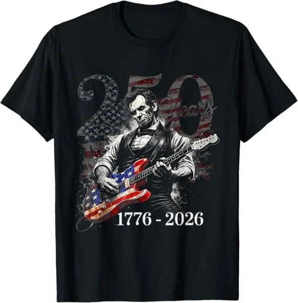 Apparel Lincoln Playing Guitar 4th July 250th Anniversary T-Shirt