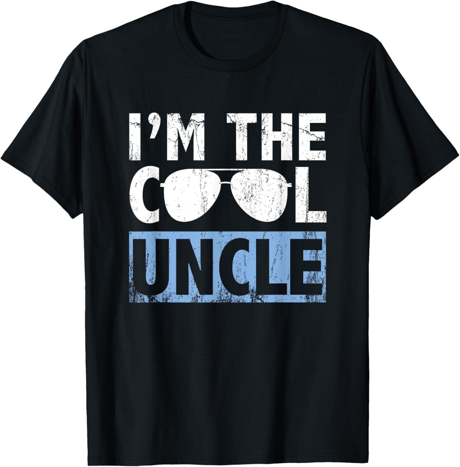 I’m The Cool Uncle Gifts Design Cool Uncle Funny Unisex T-Shirt