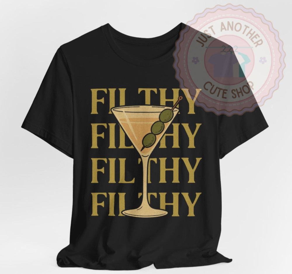 FILTHY Dirty Martini Shirt ♡ Extra Dirty Cocktail Graphic Tee ✩ Funny Bar Shirt!