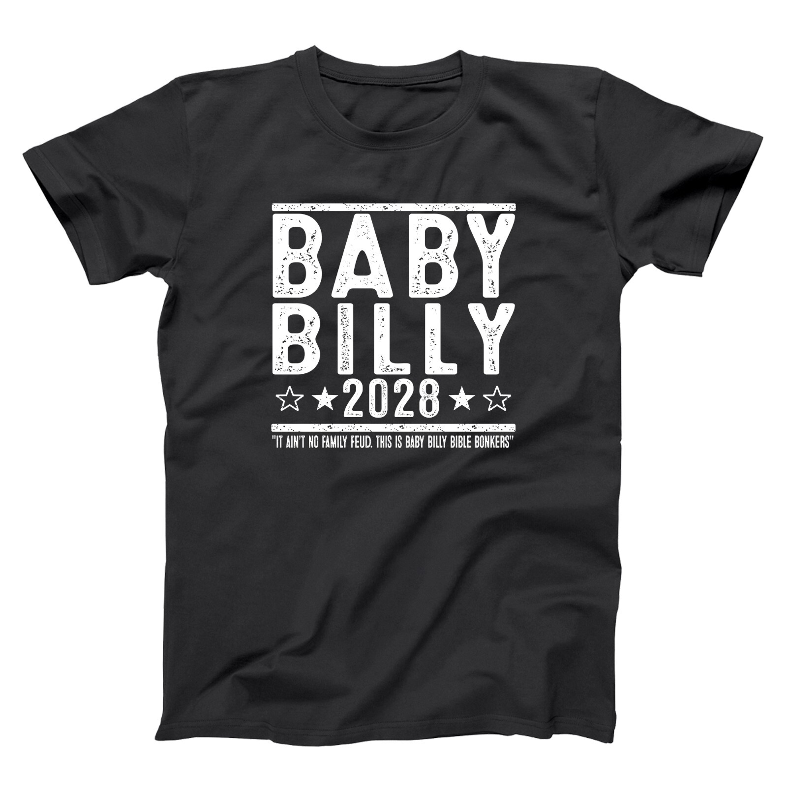 Baby Billy 2028 Election – funny righteous gemstones Xs-5x Unisex Soft Tshirt